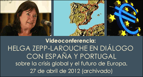 Videoconferencia: HELGA ZEPP-LAROUCHE EN DIÁLOGO CON ESPAÑA Y PORTUGAL sobre la crisis global y el futuro de Europa. Viernes 27 de abril, 8 pm hora de Madrid, 2 pm hora de Washington, con traducción simultánea al español