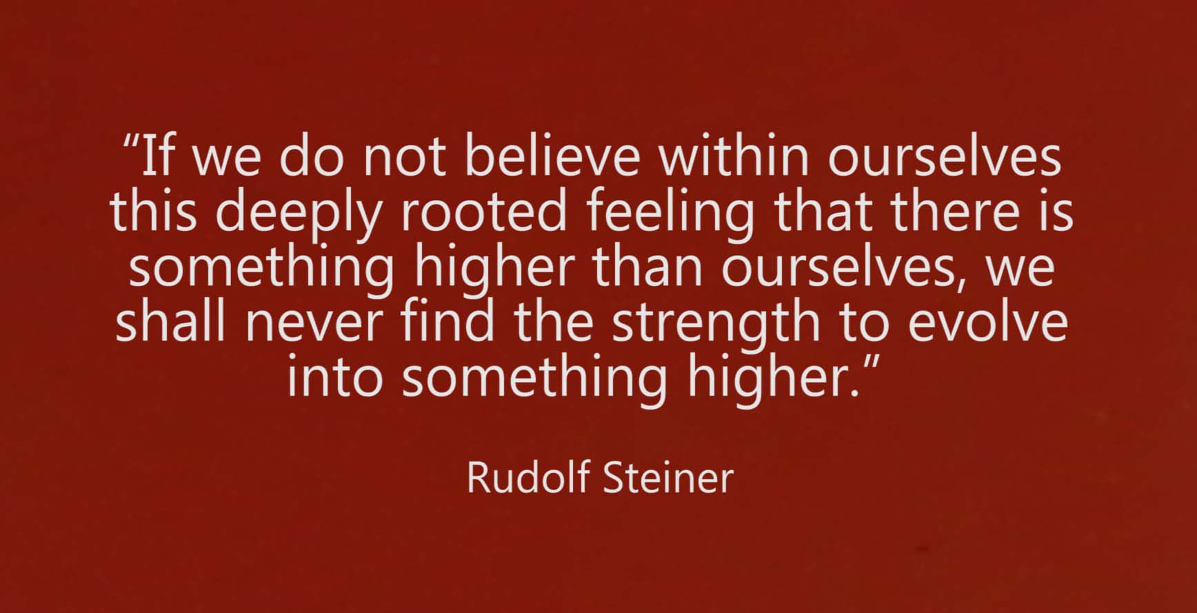 Steiner quote evolve