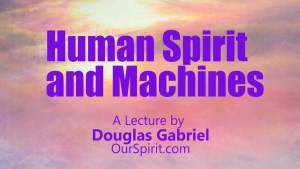 Human Spirit and Machines