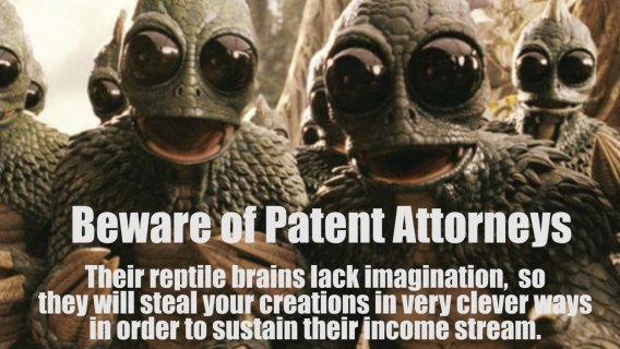 Beware of patent attorneys