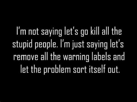 stupid people