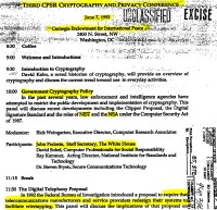 On Jun. 07, 1993, Clinton, Bush, Obama consiglieri James P. Chandler III and Chief of Staff John D. Podesta, via the Carnegie Endowment for International Peace, sponsored the "Third CPSR Cryptography and Privacy Conference" to gather intelligence with the objective: 'to require that telecommunications manufacturers and service providers redesign their systems to facilitate wiretapping.'
