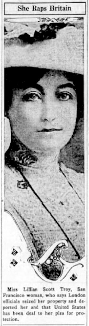Lillian Scot Troy, intrepid San Francisco journalist, suffragette and vocal critic of the Pilgrims Society's seditious, treasoness efforts to destroy the American Constitution and Bill of Rights and reunite with the British Empire. Her work was so irritating to the British government that she was deported under false pretences on Nov. 13, 1919.