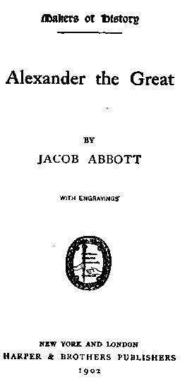 [Title Page] from Alexander the Great by Jacob Abbott