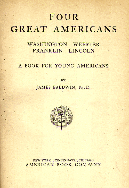 [Title Page] from Four Great Americans by James Baldwin