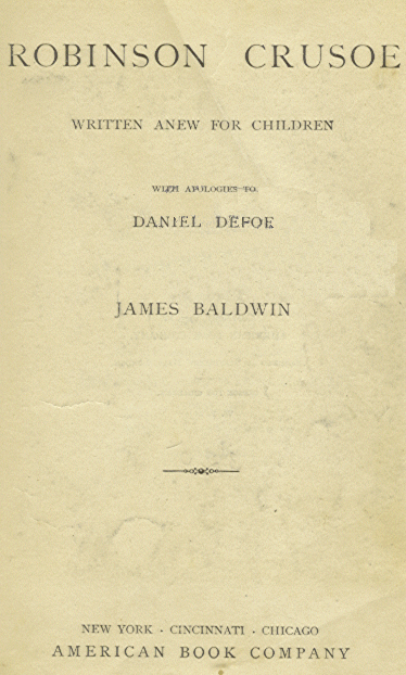 [Title Page] from Robinson Crusoe  by James Baldwin