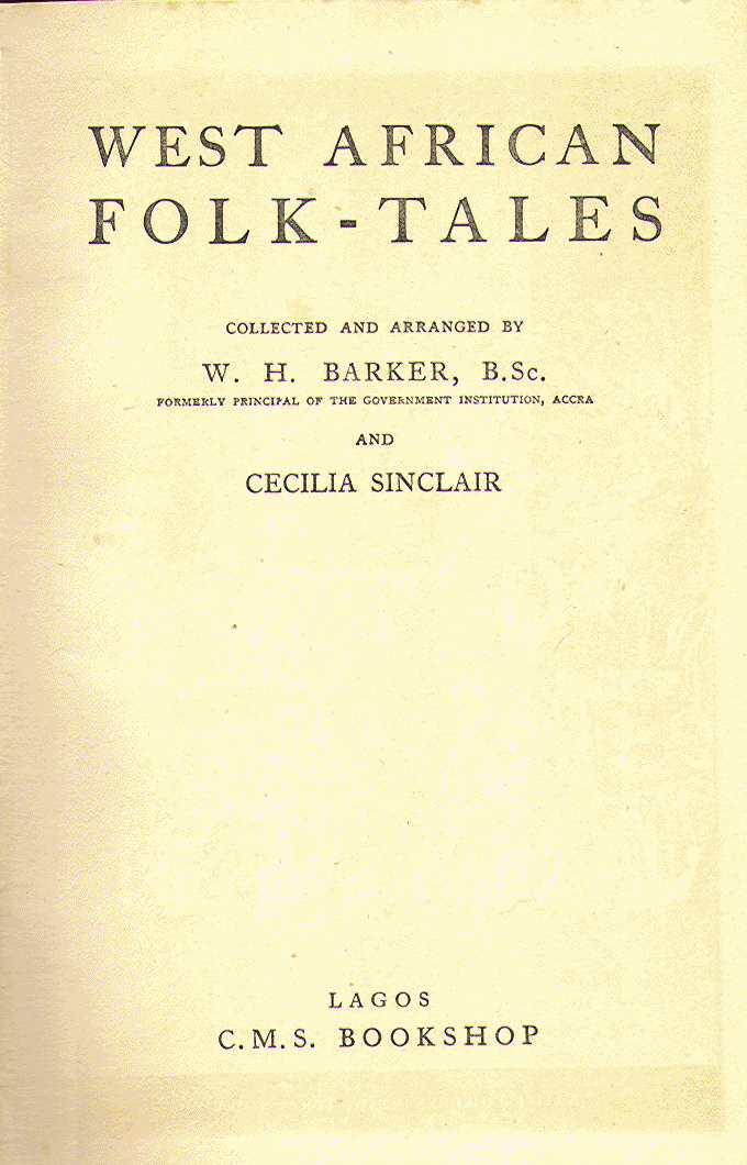 [Title Page] from West African Folk-Tales by William H. Barker