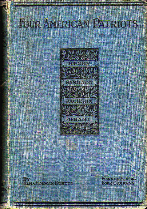 [Book Cover] from Four American Patriots by Alma H. Burton