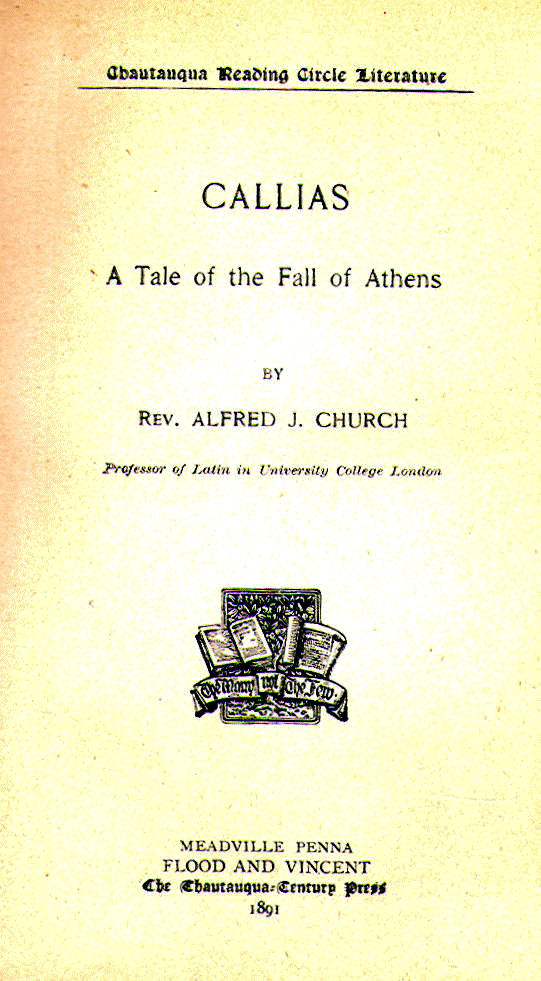 [Title Page] from Callias - The Fall of Athens by Alfred J. Church