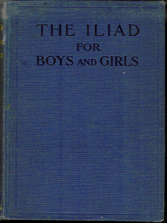 [Book Cover] from Iliad for Boys and Girls by Alfred J. Church
