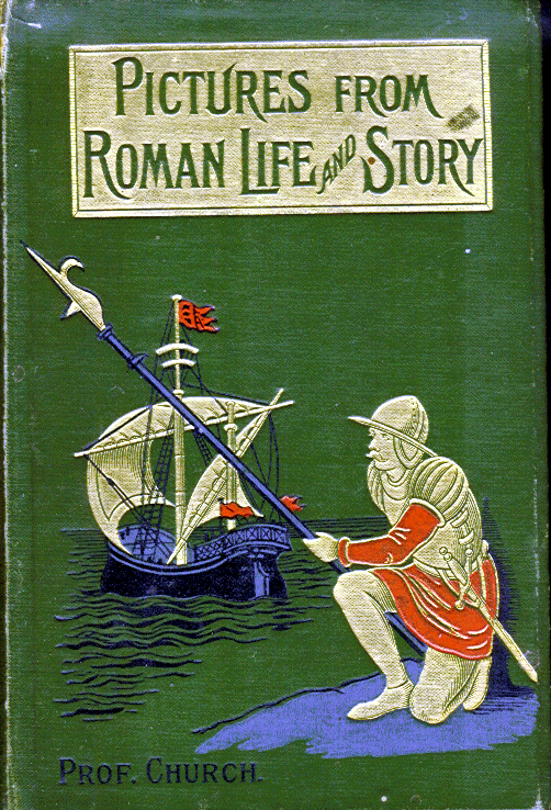 [Book Cover] from Roman Life and Story by Alfred J. Church