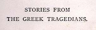 [Title] from Stories from Greek Tragedians by Alfred J. Church
