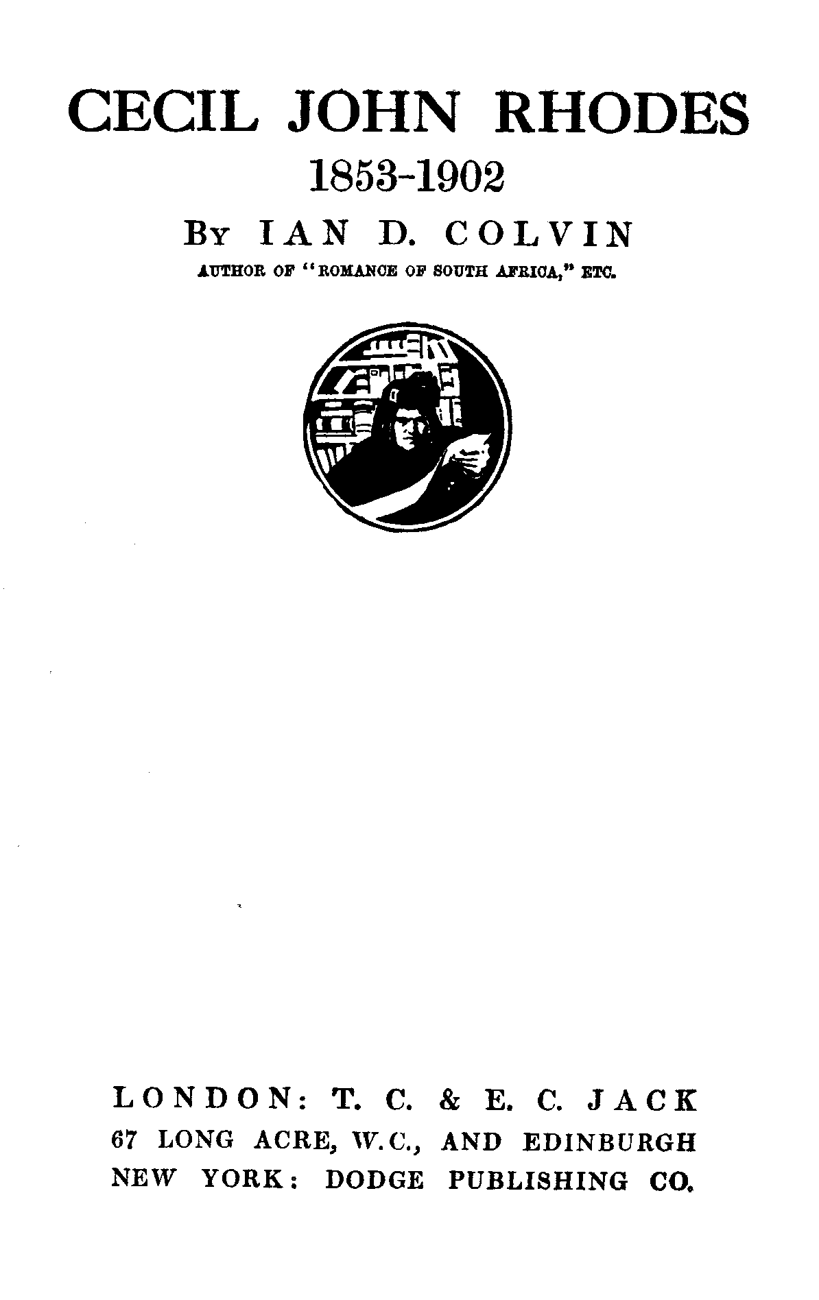 [Title Page] from Cecil Rhodes by Ian D. Colvin