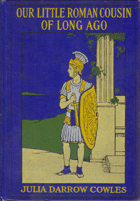 [Front Cover] from Our Little Roman Cousin by Julia D. Cowles