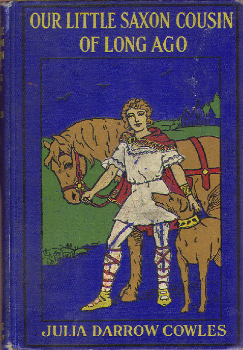 [Front Cover] from Our Little Saxon Cousin by Julia D. Cowles