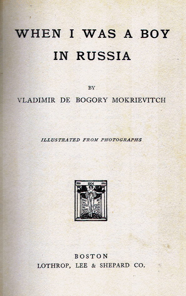 [Title Page] from When I was a Boy in Russia by Vladimir de Bogory