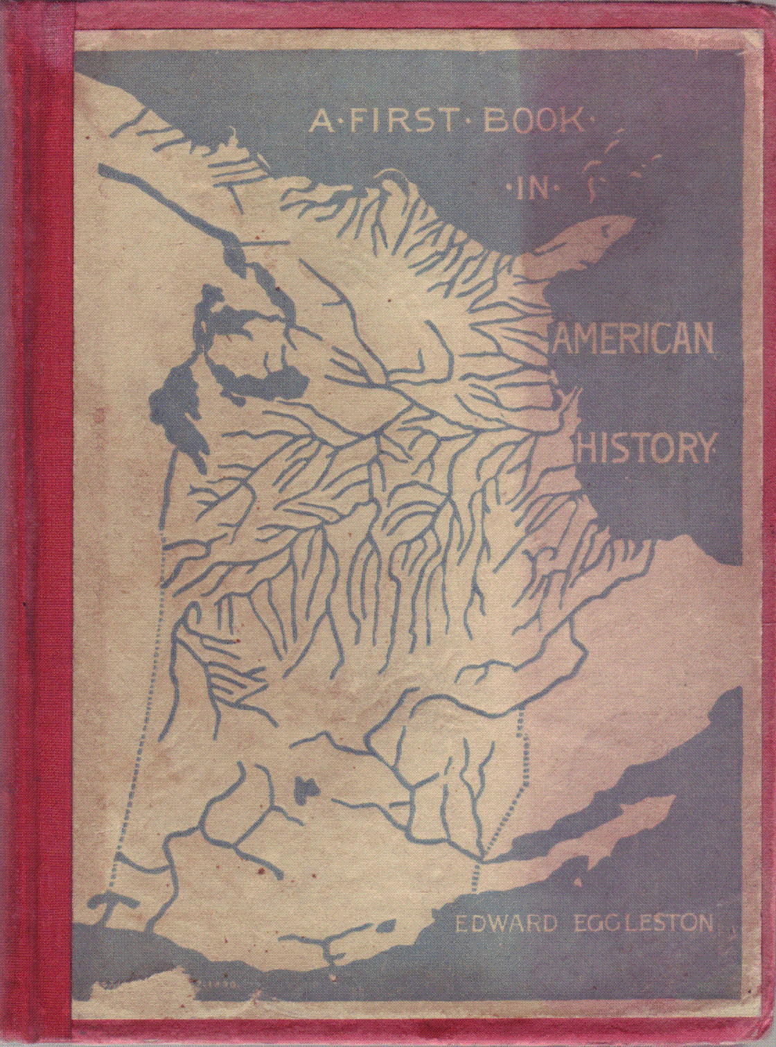 [Front Cover] from First Book in American History by Edward Eggleston