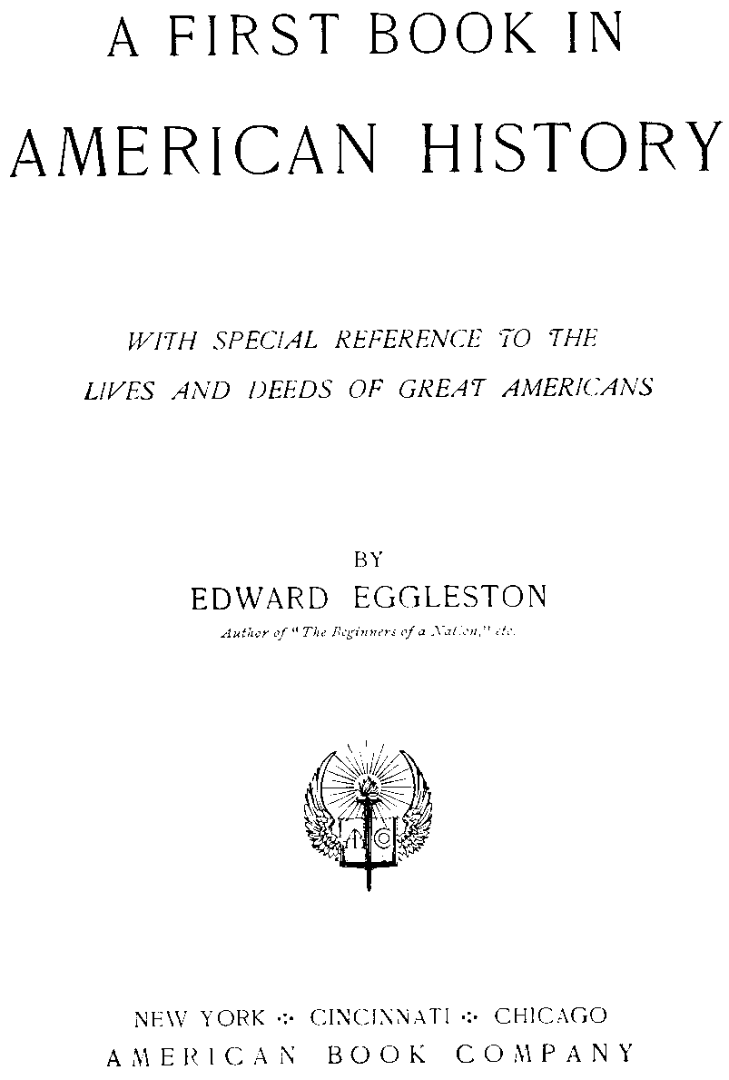 [Title Page] from First Book in American History by Edward Eggleston
