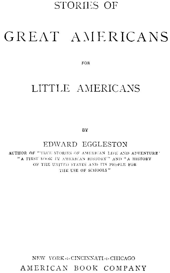 [Title Page] from Great Americans by Edward Eggleston