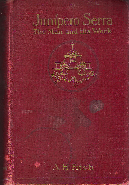 [Book Cover] from Junipero Serra by A. H. Fitch
