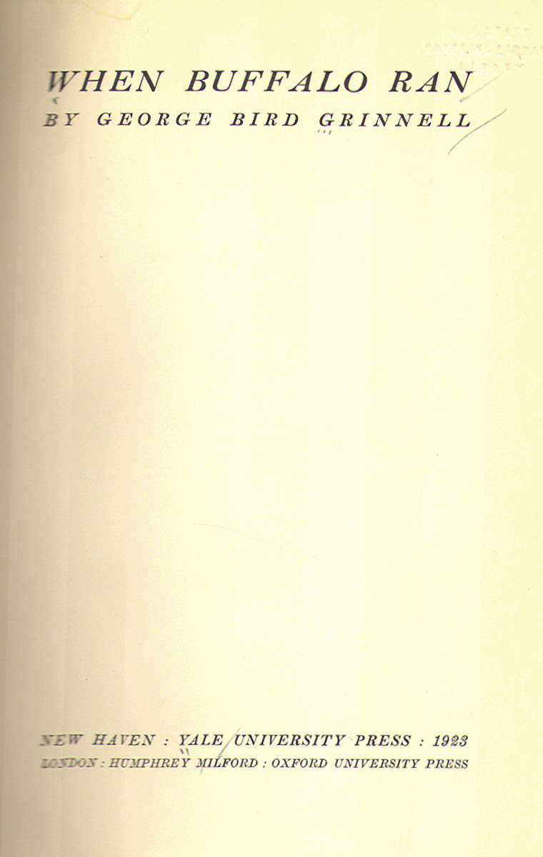 [Title Page] from When Buffalo Ran by G. B. Grinnell