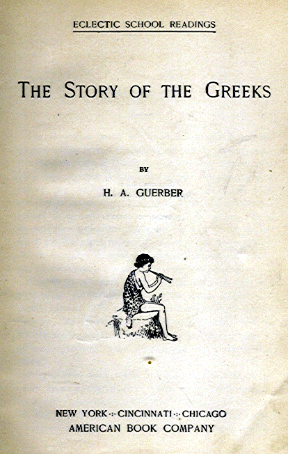 [Title Page] from The Story of the Greeks by Helene Guerber