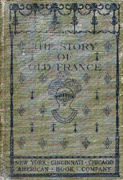 [Book Cover] from The Story of Old France by Helene Guerber