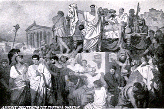 Antony delivering the Funeral Oration Mark Antony