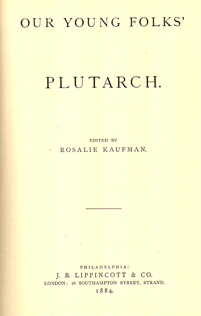 [Title Page] from Young Folks Plutarch by Rosalie Kaufman