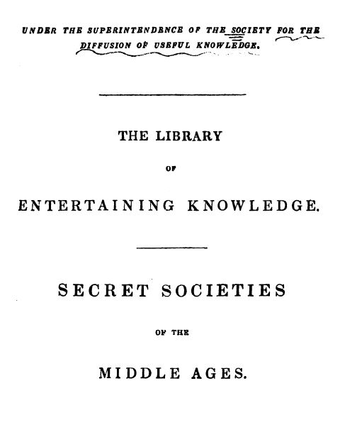 [Frontpage] from Secret Societies of the Middle Ages by Thomas Keightly