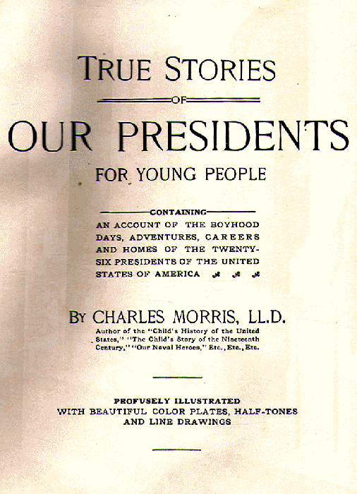 [Title Page] from True Stories of Our Presidents by Charles Morris