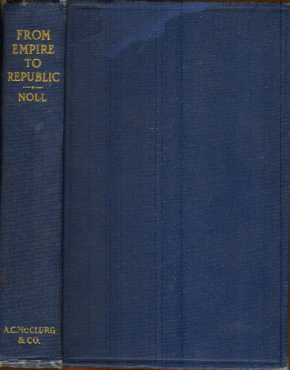 [Book Cover] from From Empire to Republic by Arthur H. Noll