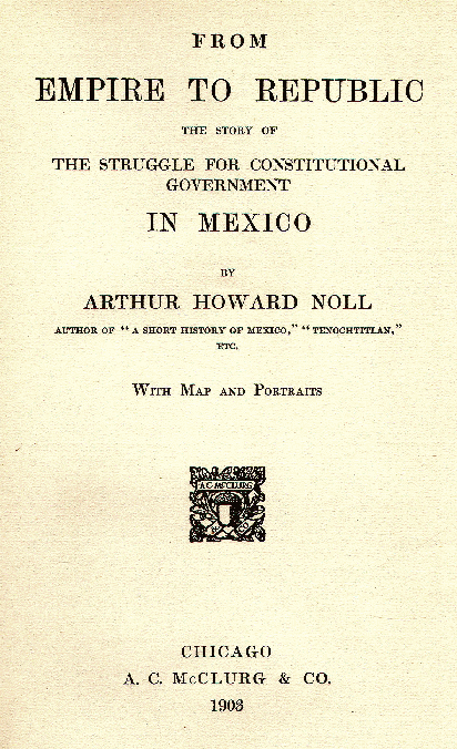 [Title Page] from From Empire to Republic by Arthur H. Noll