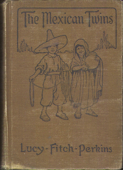 [Cover] from Mexican Twins by Lucy F. Perkins