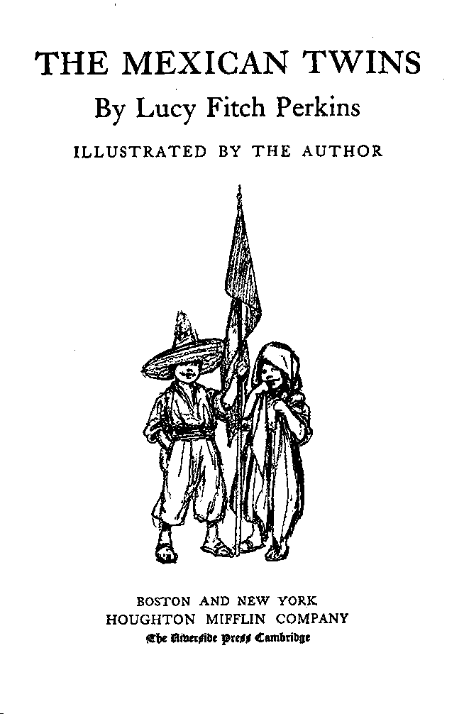 [Title Page] from Mexican Twins by Lucy F. Perkins