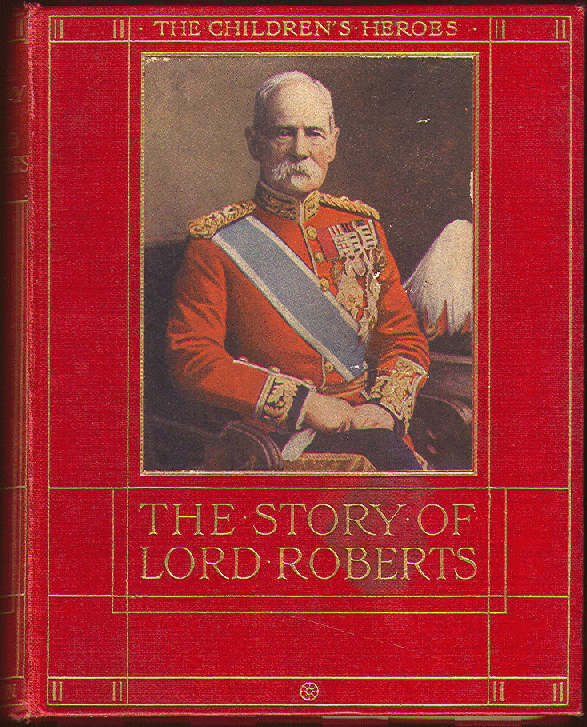 [Cover] from The Story of Lord Roberts by Edmund F. Sellar