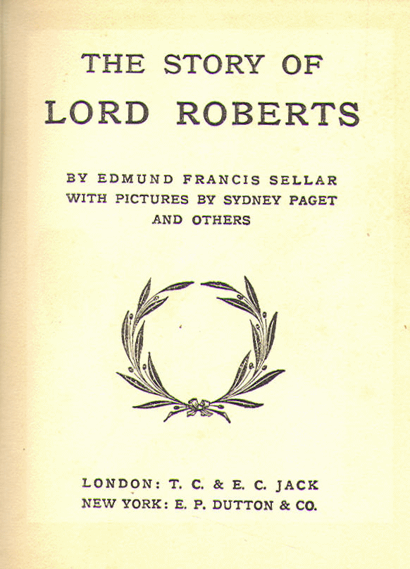 [Title Page] from The Story of Lord Roberts by Edmund F. Sellar