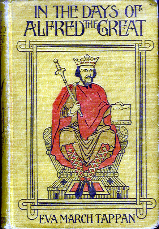 [Book Cover] from Days of Alfred the Great by E. M. Tappan
