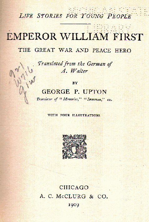 [Title Page] from Emperor William First by George Upton