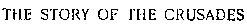 [Title] from The Story of the Crusades by E. M. Wilmot-Buxton