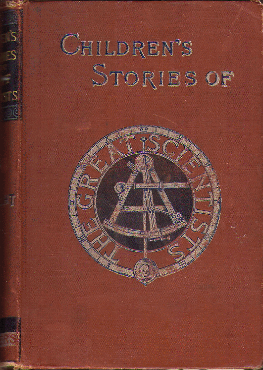 [Book Cover] from Stories of the Great Scientists by H. C. Wright