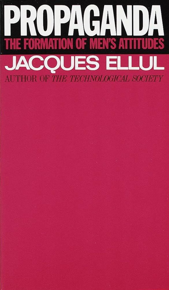Propaganda (Vintage): The Formation of Men's Attitudes: Amazon.co.uk: Jacques Ellul: 9780394718743: Books