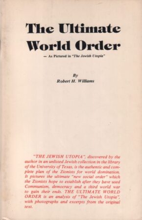 Alchemy 2,Antichrist 2,Antisemitism,Apocrypha,Armageddon,Aryan race 2,Ashkenazi,B’nai Brith,Babylon 3,Black Magic (Magick),Bolshevism 1,Brainwashing,Catholic Church 2,Christmas 2,Communism 2,Cults 2,Fascism 2,Gog and Magog,Hitler, Adolf 2,Hittite,Hollywood (Holy Wood) 2,Judaism 2,Khazars,Liberalism 2,Marx, Karl (Marxism) 2,Master race,Mysticism 4,New Testament 2,New World Order,Nordics,North Pole,Old Testament 2,Propaganda 2,Prophecy 2,Protestantism,Rockefeller,Rothschild 1,Socialism 2,Stalin, Josepf 1,Talmud 1,Teutons (Teutonic Tribes) 1,UNESCO,Wells, H. G.,World Government,Zionism 1