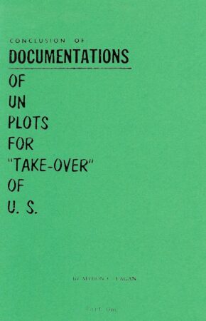 CONCLUSION OF DOCUMENTATIONS OF UN PLOTS FOR TAKE-OVER OF U.S; PART 1-2 BY MYRON FAGAN (1955)