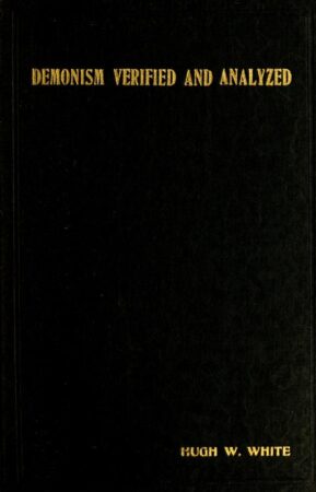 Abyss 2,Apologetic,Athenians,Banshee,Buddhism 2,Clairvoyance,Daemons 2,Darwinism,Egypt 3,Elemental,Enoch,Esculapius,Exorcism,Fallen,freud,Hinduism 2,Hypnosis,Idolatry 2,Jehovah 2,Jesus 3,Judaism 2,Jupiter 2,Mercury 2,Metaphysics 2,Monotheism,Mysticism 2,Mythology 3,Nazareth,Necromancy,New Testament 2,Occultism 2,Old Testament 2,Principalities and powers,Psychiatry,Psychism 2,Reynolds,Satanism 3,Spiritualism 2,Supernatural 3,Taoism,The Devil 3,Witchcraft 2